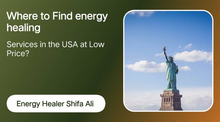 Where to Find Energy Healing Services in the USA at Low Price?