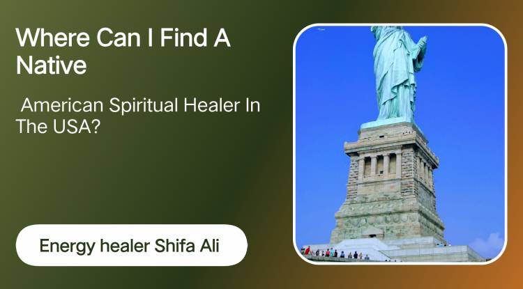 Where Can I Find a Native American Spiritual Healer in the USA?